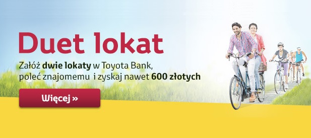 Załóż dwie lokaty i podkręć zysk! Super Duet od Toyota Bank z premią 140zł.