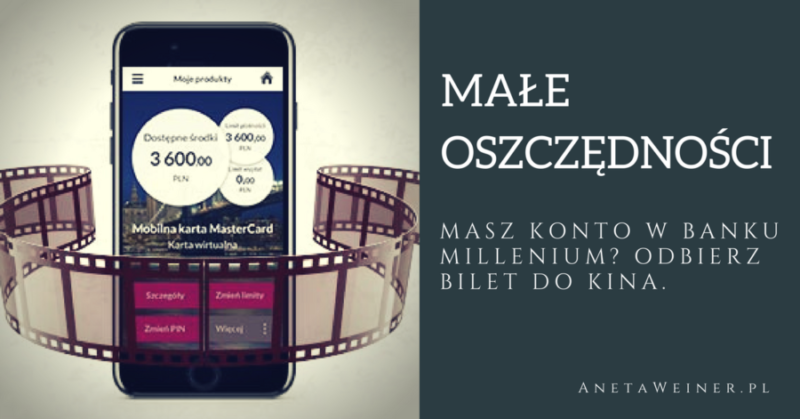 Małe oszczędności: Masz konto w banku Millenium? Odbierz bilet do kina.