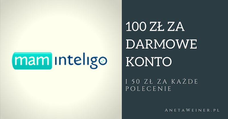 Wydaj kartą 200 zł i 10 zł aplikacją IKO, a otrzymasz 100 zł od Inteligo + 50 zł za każde polecenie.