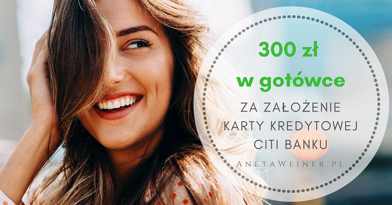 300 zł za założenie darmowej karty kredytowej Citi Banku
