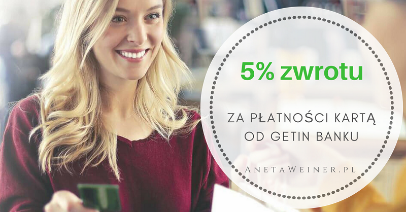 5% zwrotu za płatności kartą od Getin Banku
