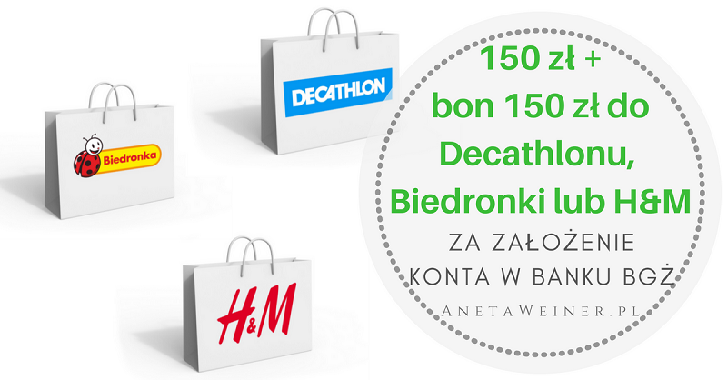 150 zł + bon 150zł (Biedronka, Decathlon lub H&M) za otwarcie Konta Optymalnego Banku BGŻ