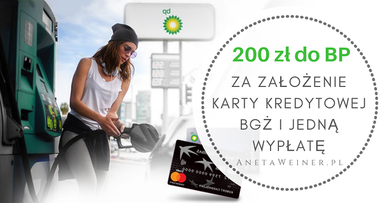 200 zł do BP za założenie karty kredytowej banku BGŻ (wystarczy jedna wypłata z bankomatu!)