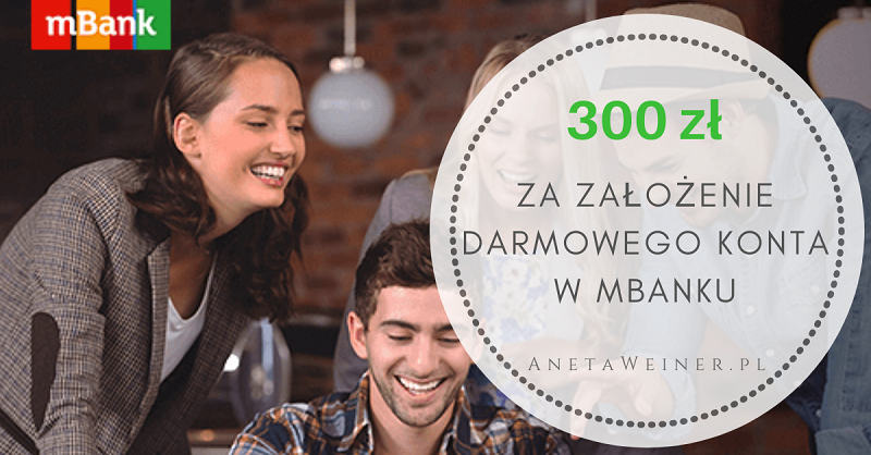 300 zł od mBanku na baaardzo prostych warunkach